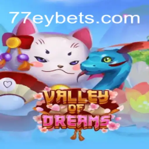 Exploring ValleyofDreams: A Gaming Odyssey with 77EY