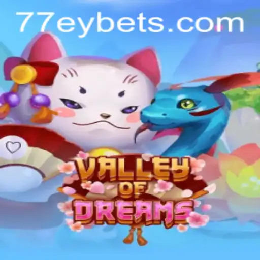 Exploring ValleyofDreams: A Gaming Odyssey with 77EY